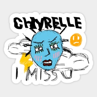 Chyrelle I Miss You Sticker